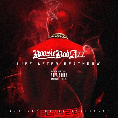 Boozie Bad Azz Life After Deathrow mixtape cover