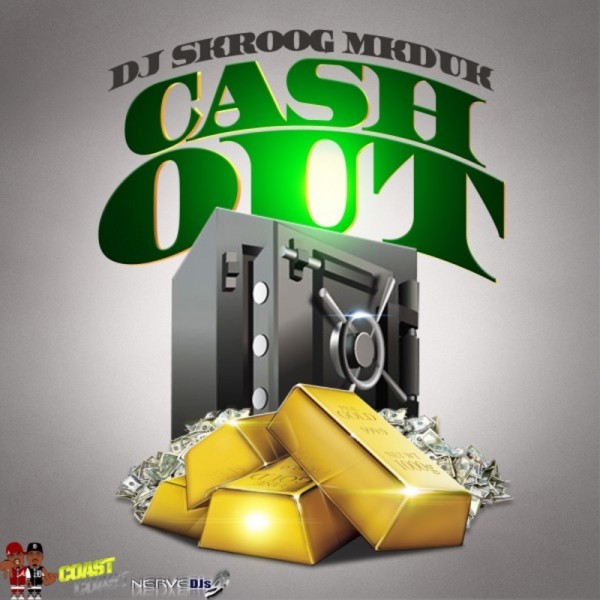 DJ Skroog Mkduk Cash Out mixtape cover