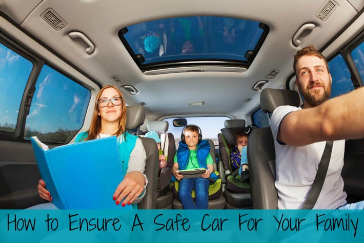 How To Ensure A Safe Car for Your Family