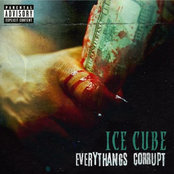 Stream Everythangs Corrupt by Ice Cube