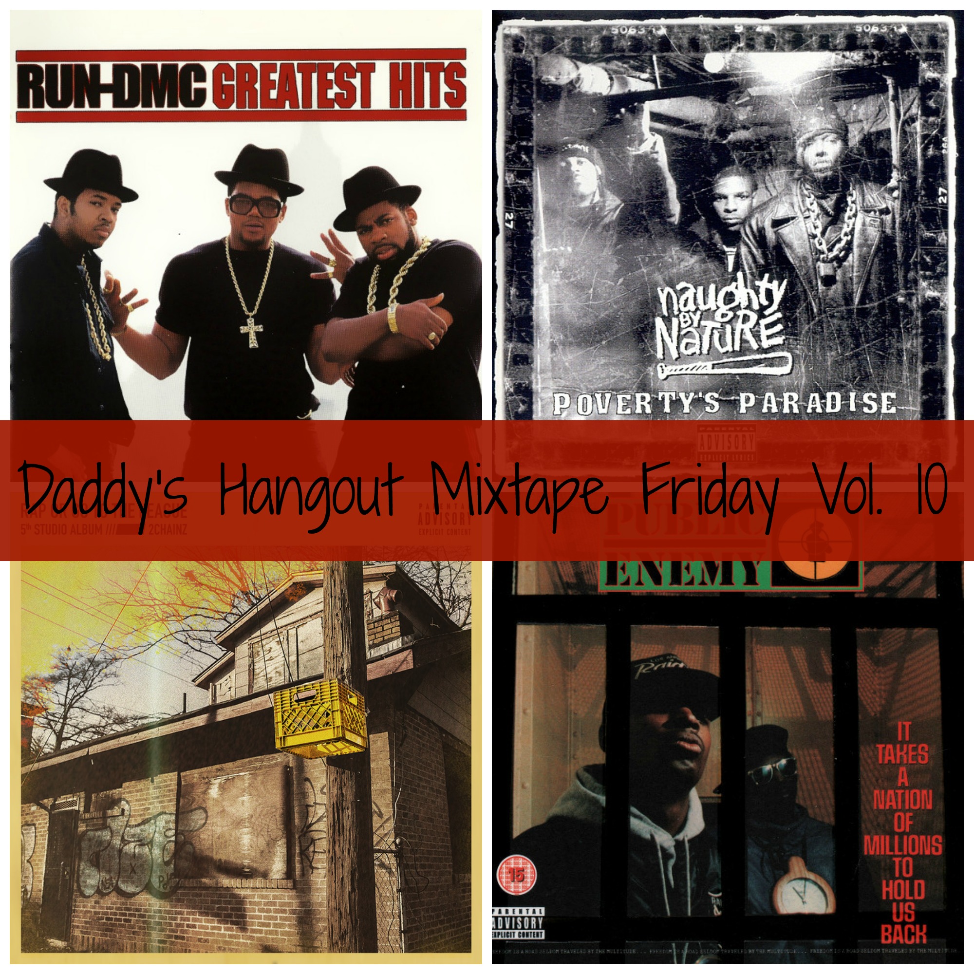 Daddy’s Hangout Presents Mixtape Friday Volume 10