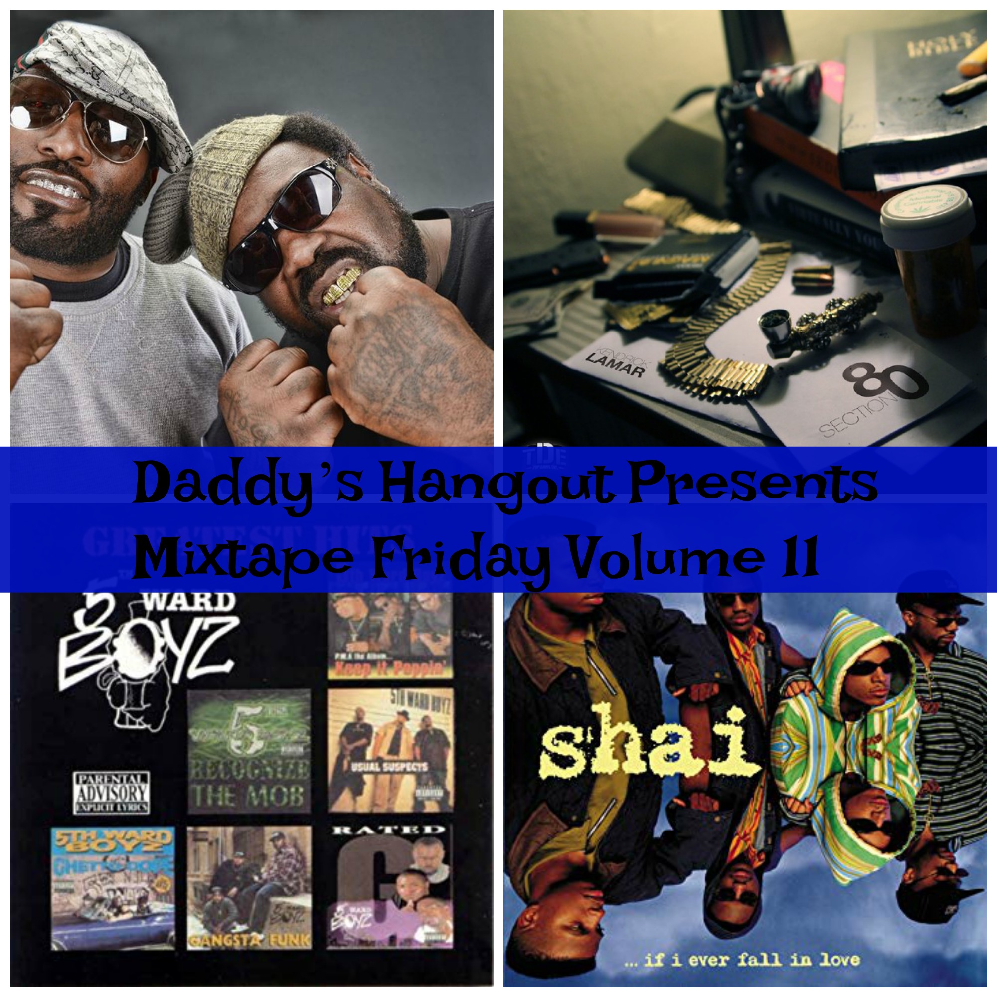 Daddy’s Hangout Presents Mixtape Friday Volume 11