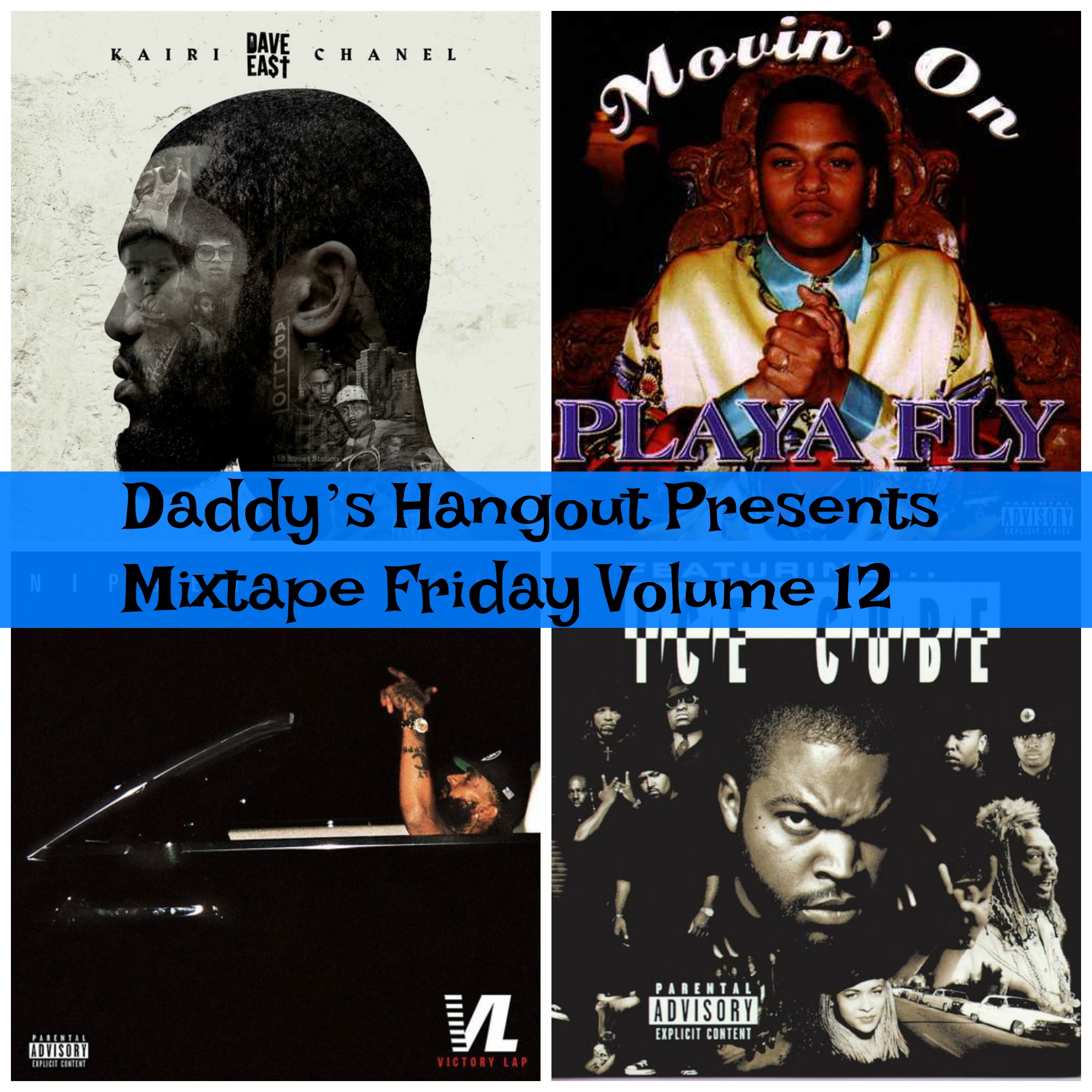 Daddy’s Hangout Presents Mixtape Friday Volume 12