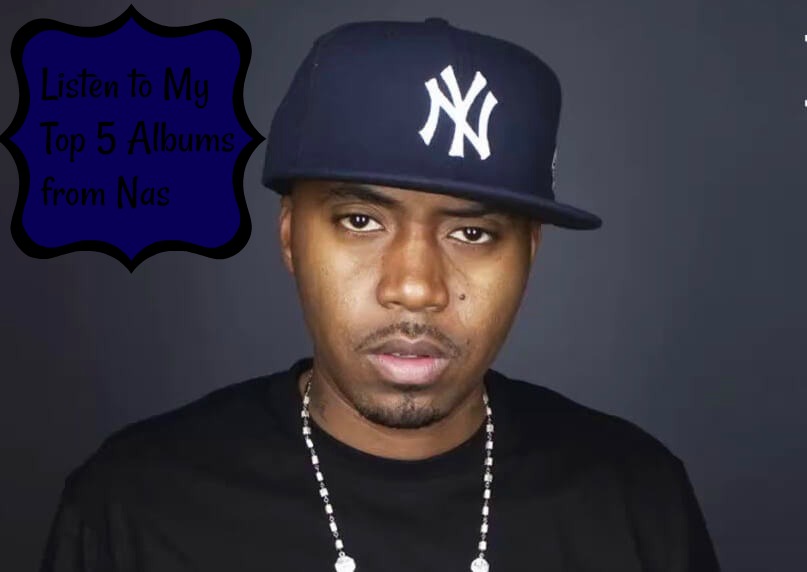 Listen to My Top 5 Albums from Nas