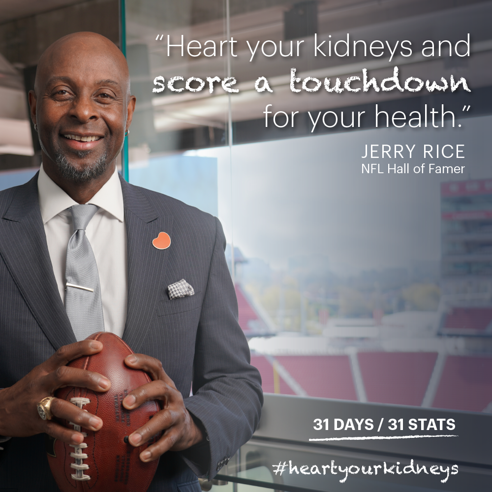 Jerry Rice Calls Us Out to Take Kidney Health Seriously