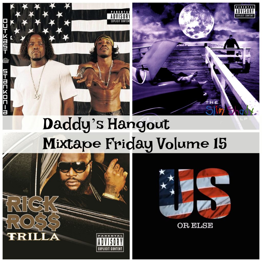 Daddy’s Hangout Mixtape Friday Volume 15