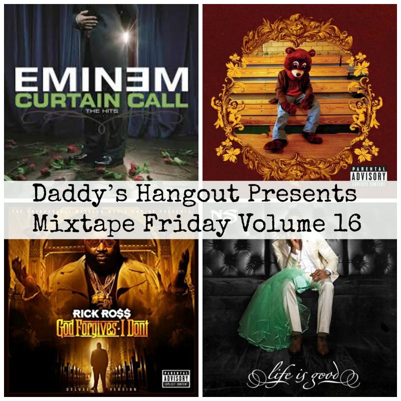 Daddy’s Hangout Presents Mixtape Friday Volume 16