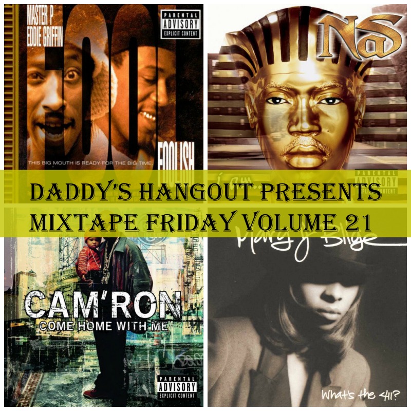 Daddy’s Hangout Presents Mixtape Friday Volume 21