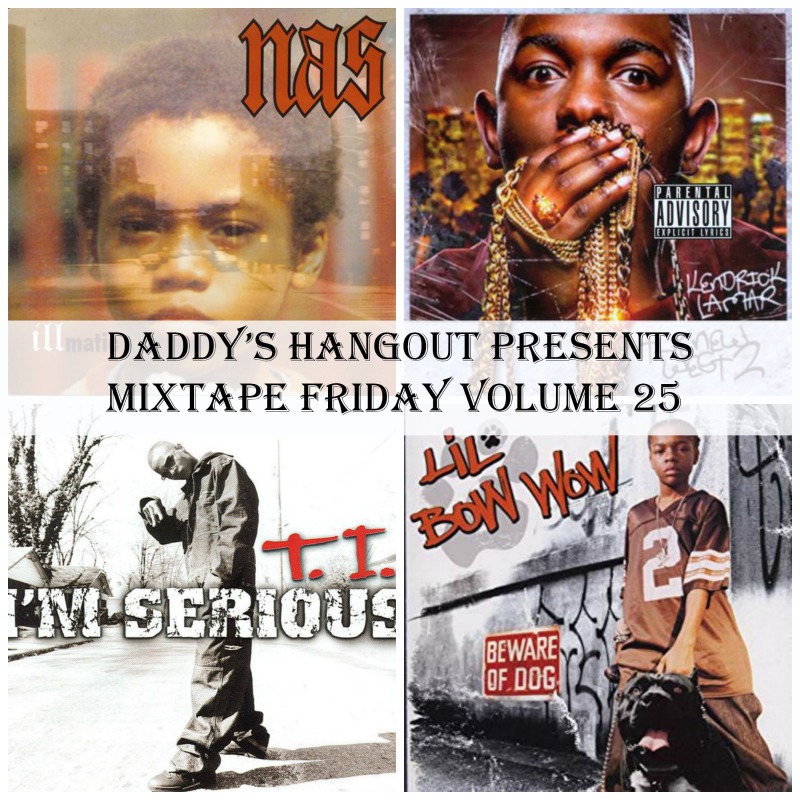 Daddy’s Hangout Presents Mixtape Friday Volume 25