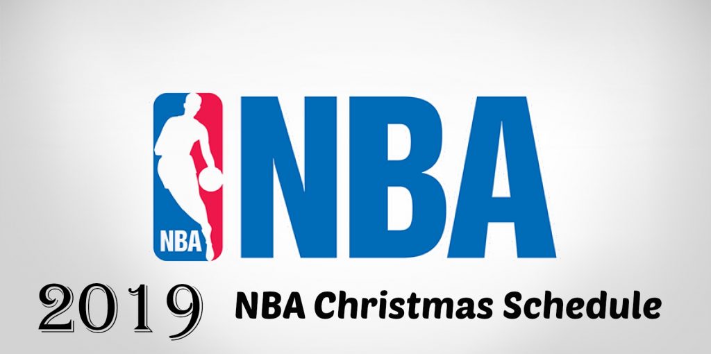 2019 NBA Christmas Schedule: Are You Ready? 