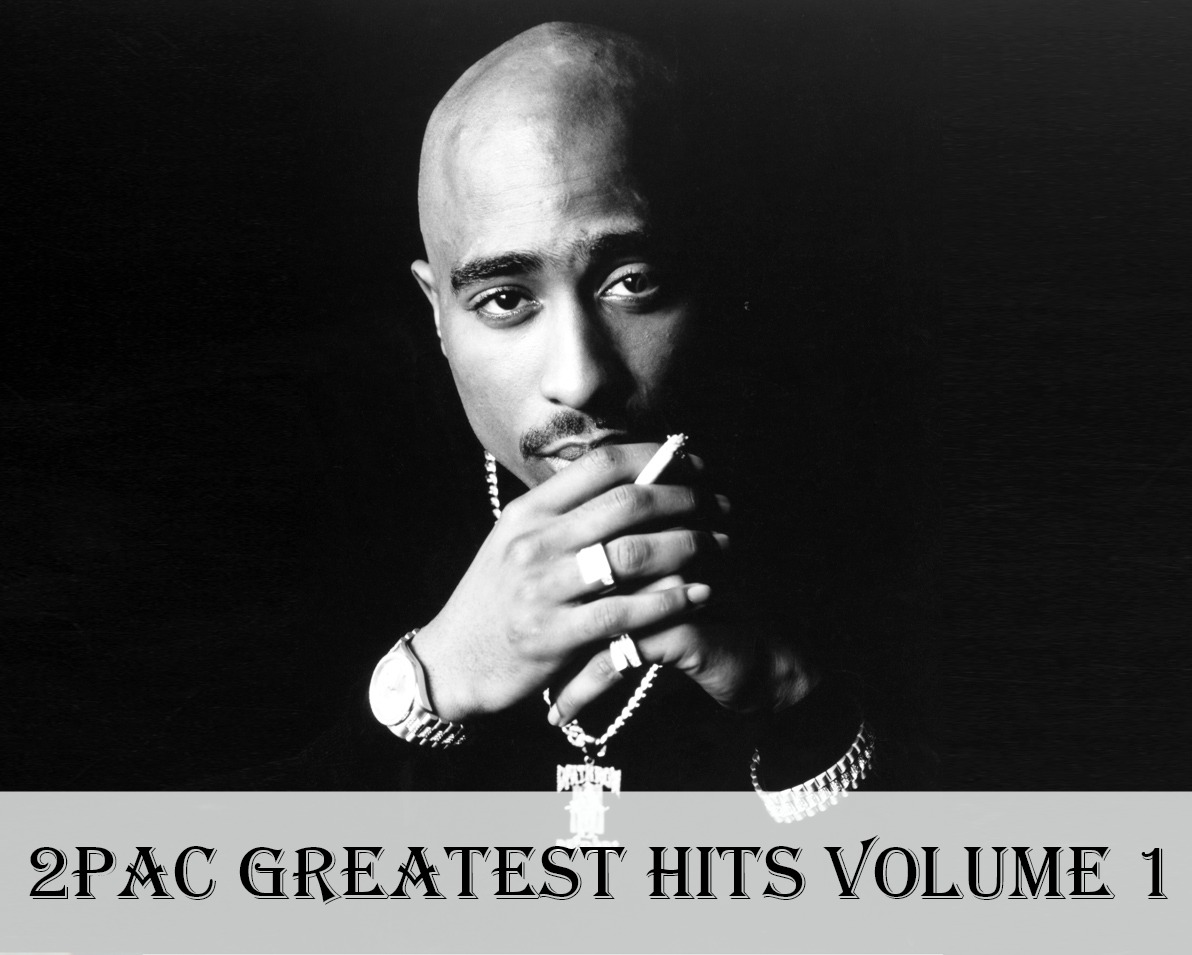 2Pac Greatest Hits Volume 1 for Mixtape Friday