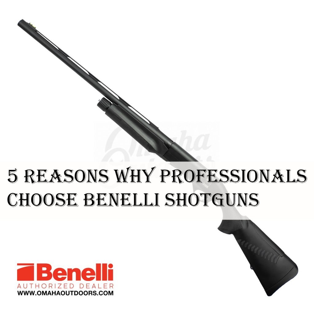 5 Reasons Why Professionals Choose Benelli Shotguns