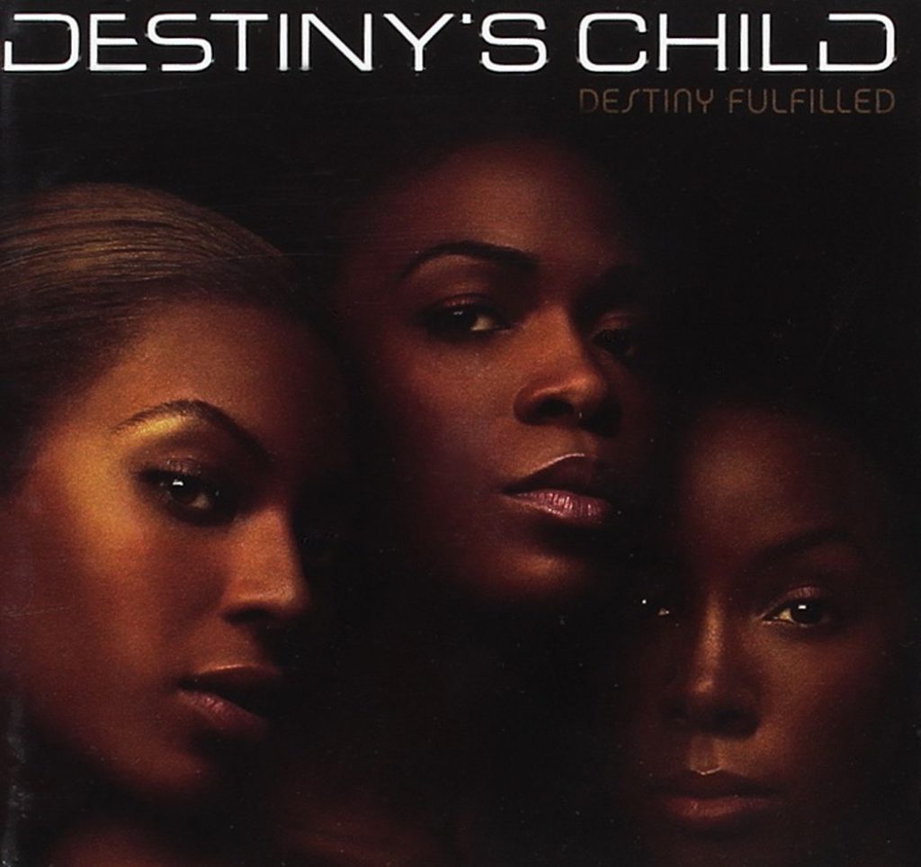 Destiny’s Child Release Destiny Fulfilled 15 Years Ago