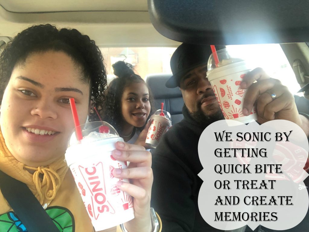 We SONIC by Getting Quick Bite, Food and Create Memories
