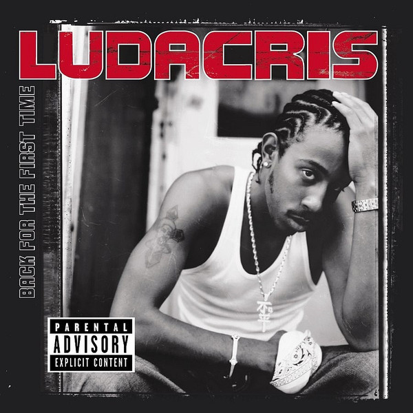 Back For the First Time by Ludacris Dropped 20 Years Ago