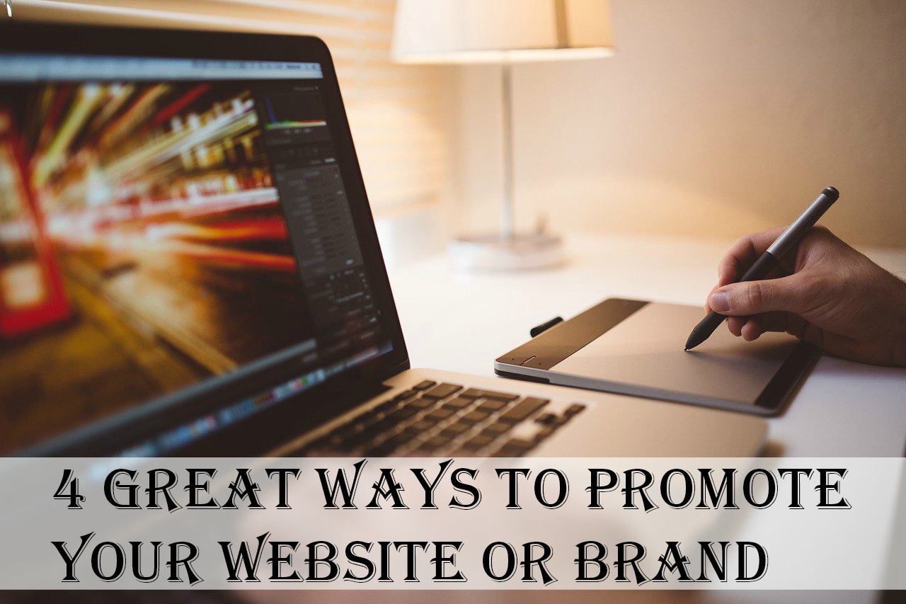 4 Great Ways to Promote Your Website or Brand