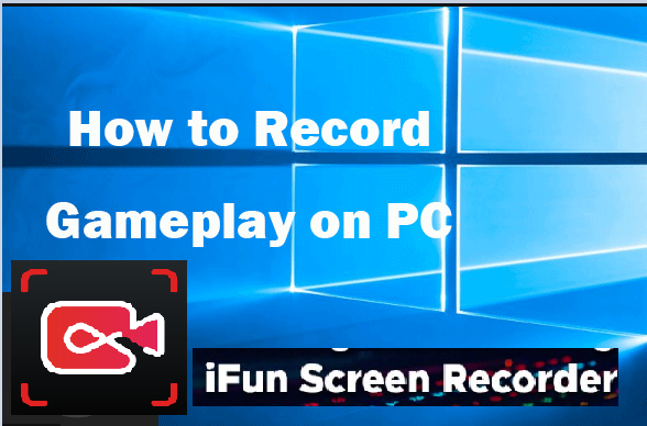 Check Out iFun Screen Recorder for Game Recording