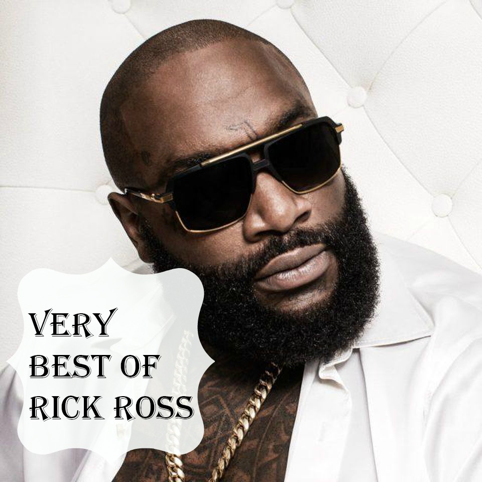 Very Best of Rick Ross for Mixtape Friday