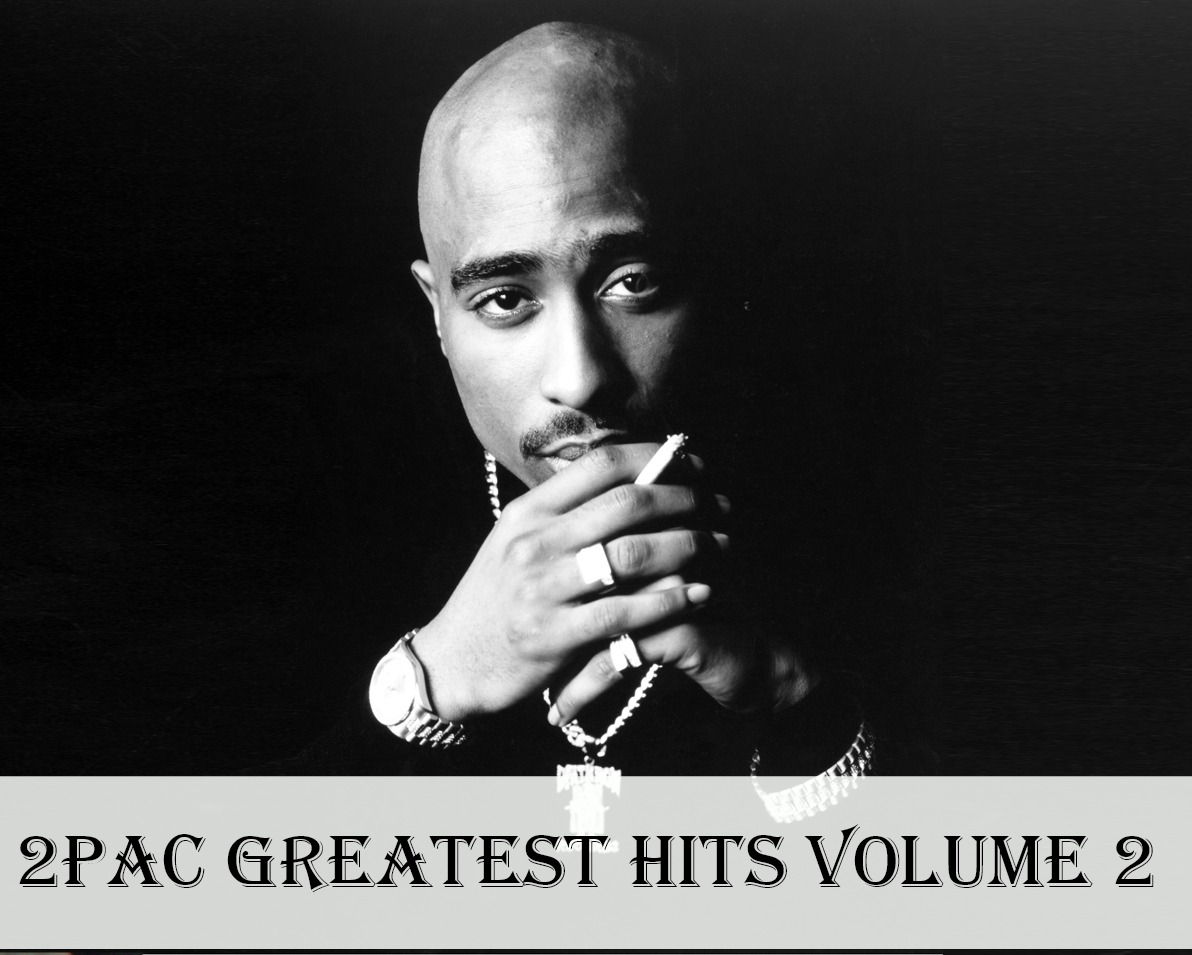 2Pac Greatest Hits Volume 2 for Mixtape Friday