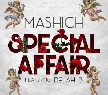 Special Affair from Mashich Featuring Dejah B.